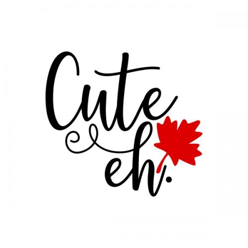 Cute Eh Canadian Maple Leaf SVG Cuttable Design