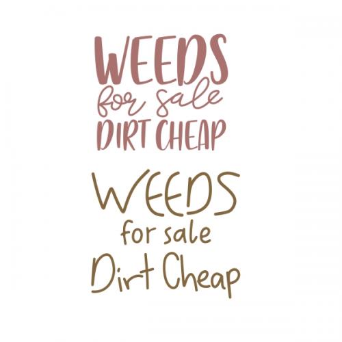 Weeds for Sale Dirt Cheap Garden SVG Cuttable Designs