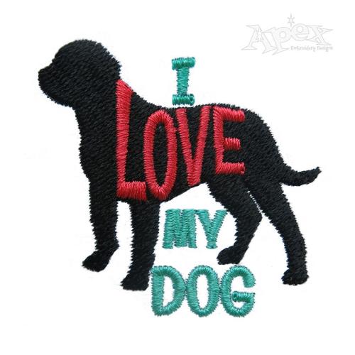I Love My Dog Silhouette Embroidery Designs