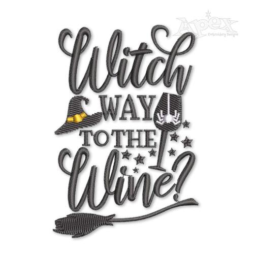 Witch Way to the Wine Embroidery Design