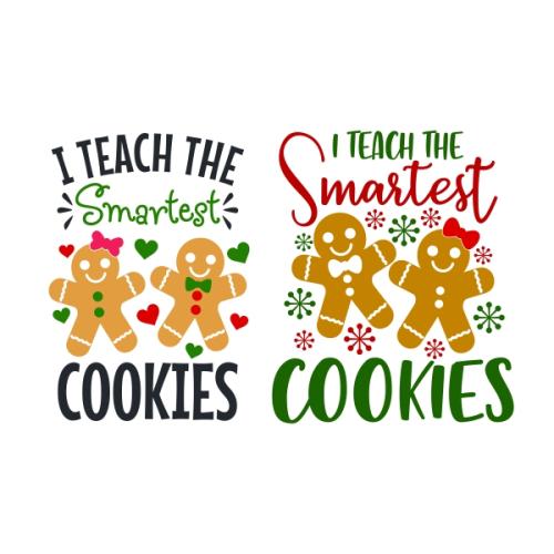 I Teach the Smartest the Cookies SVG Cuttable Designs
