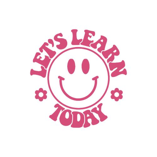 Let's Learn Today Smiley Face SVG Cuttable Design