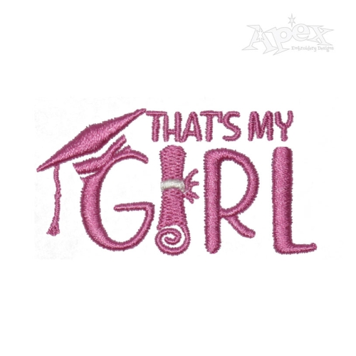 That's My Girl Embroidery Design