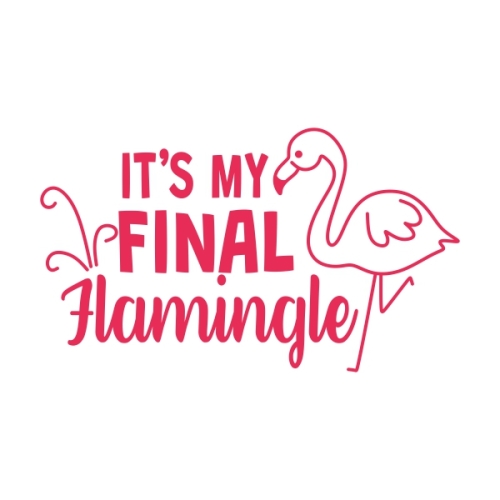 It's My Final Flamingle Flamingo SVG Cuttable Design