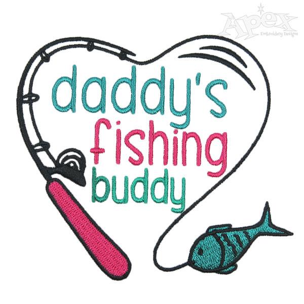 Daddy's Fishing Buddy Machine Embroidery Design - Apex