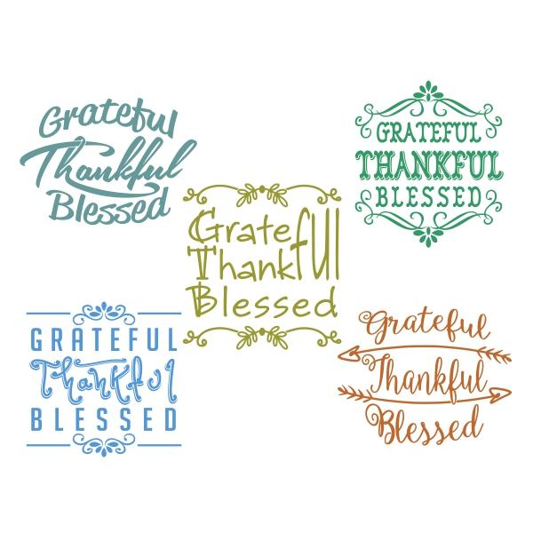 Grateful - Thankful - Blessed Cuttable Design | Apex Designs & Fonts