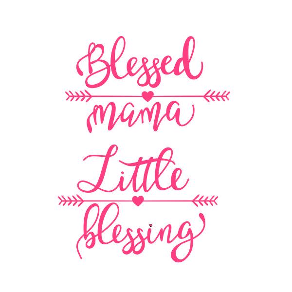 Blessed Mama Little Blessing Cuttable 