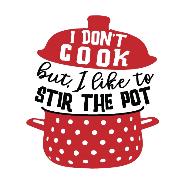 Stir the Pot meme Cuttable Apex Embroidery Designs, Monogram Fonts