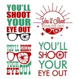 You'll Shoot Your Eye Out Cuttable Design