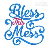 BLESS This MESS Embroidery Designs
