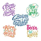 Born To Sparkle SVG Cuttable Designs