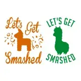 Let's Get Smashed SVG Cuttable Designs