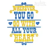 Wherever You Go Embroidery Design