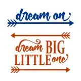 Dream On - Dream Big Little One SVG Cuttable Design