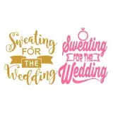 Sweating for the Wedding SVG Cuttable Design
