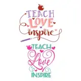 Teach Love Inspire SVG Cuttable Design