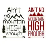 Ain't No Mountain High Enough SVG Cuttable Design