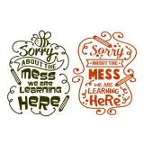 Sorry about the Mess We are Learning Here SVG Cuttable Design