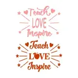 Teach Love Inspire SVG Cuttable Design