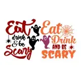 Eat Drink and Be Scary SVG Cuttable Design