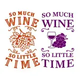 So Much Wine So Little Time SVG Cuttable Design