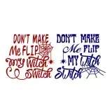 Don't Make Me Flip My Witch Switch SVG Cuttable Design