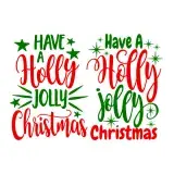 Have a Holly Jolly Christmas SVG Cuttable Design