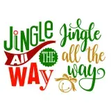 Jingle All the Way SVG Cuttable Design