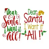 Dear Santa I Want It All SVG Cuttable Design