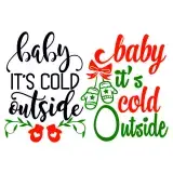 Baby It's Cold Outside SVG Cuttable Design