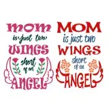 Mom is Just Two Wings Short of an Angel SVG Cuttable Design