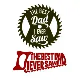 The Best Dad I Ever Saw SVG Cuttable Design