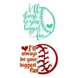 I'll Always Be Your Biggest Fan SVG Cuttable Design