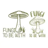 Fungi To Be With SVG Cuttable Design