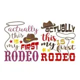 Actually This is My First Rodeo SVG Cuttable Design