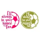 I'll Always Be Your Biggest Fan Soccer UK Football SVG Cuttable Design