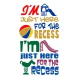 I'm Just Here For The Recess SVG Cuttable Design