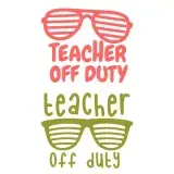 Teacher Off Duty Sunglasses SVG Cuttable Design