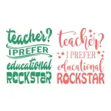 Teacher? I Prefer Educational Rockstar SVG Cuttable Design