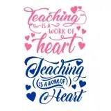 Teaching is A Work of Heart SVG Cuttable Design