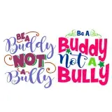 Be a Buddy Not a Bully SVG Cuttable Design