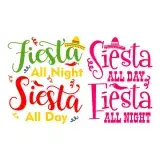 Fiesta All Night Siesta All Day SVG Cuttable Design