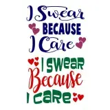I Swear Because I Care SVG Cuttable Design