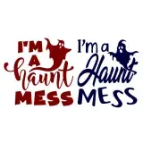 I'm a Haunt Mess SVG Cuttable Design
