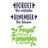 Forget the Mistake Remember the Lesson SVG Cuttable Design