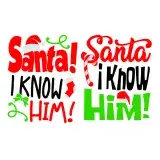 Santa I Know Him SVG Cuttable Design
