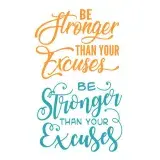 Be Stronger than Your Excuses SVG Cuttable Design