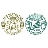 It's Beginning to Look a Latte like Christmas SVG Cuttable Design