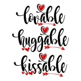 Lovable Huggable Kissable SVG Cuttable Design