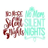 No More Silent Nights SVG Cuttable Designs